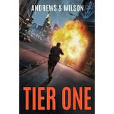 Tier One by Brian Andrews and Jeffrey Wilson, a Wall Street Journal bestselling military thriller action adventure series